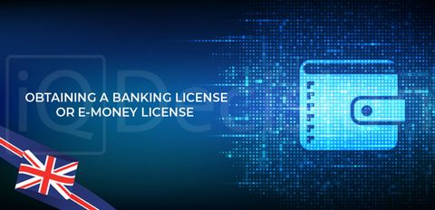 Получение банковской лицензии или лицензии на электронные деньги в Британии