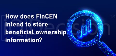 Как FinCEN намеревается хранить информацию о бенефициарной собственности?