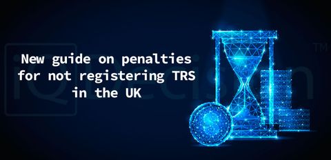 Новое руководство по штрафным санкциям за отсутствие регистрации TRS в Великобритании