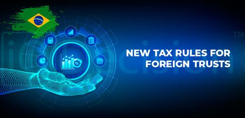 Нові податкові правила для іноземних трастів у Бразилії