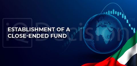 Establishment of a closed-end fund in the UAE